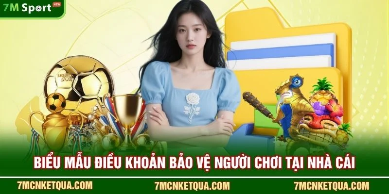 Biểu mẫu điều khoản bảo vệ người chơi tại nhà cái