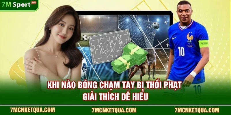 Khi Nào Bóng Chạm Tay Bị Thổi Phạt
