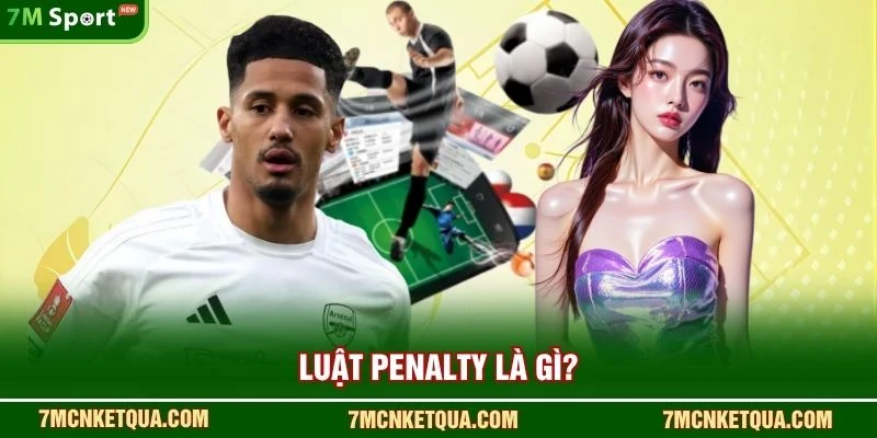 Luật penalty là gì?