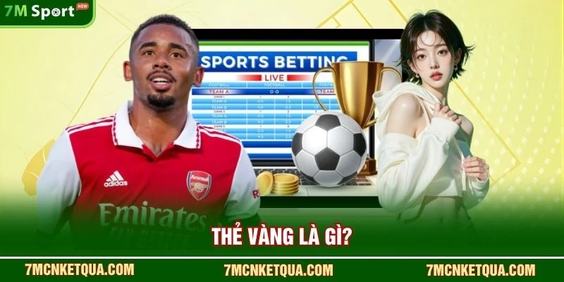 Thẻ vàng là gì?