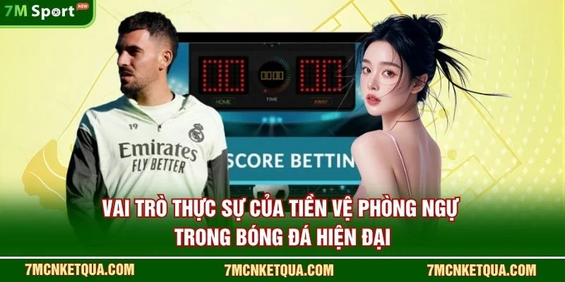 Vai Trò Thực Sự Của Tiền Vệ Phòng Ngự