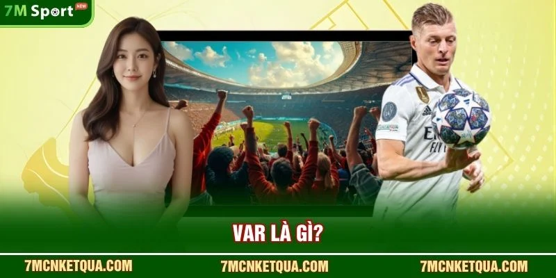 VAR là gì?